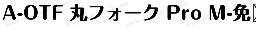 A-OTF 丸フォーク Pro M字体转换